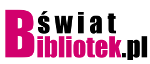 Biblioteki w Polsce i na Świecie